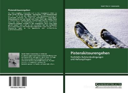 Pistenskitourengehen di Sarah Marion Lanzanasto edito da Saarbrücker Verlag für Rechtswissenschaften