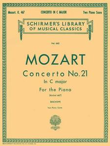 Concerto No. 21 in C, K.467: Schirmer Library of Classics Volume 662 National Federation of Music Clubs 2014-2016 Piano  edito da G SCHIRMER