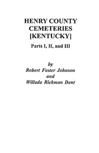 Henry County [Kentucky] Cemeteries di Larry Johnson edito da Clearfield
