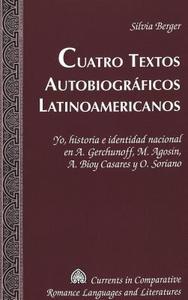 Cuatro textos autobiográficos latinoamericanos di Silvia Berger edito da Lang, Peter