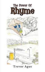 The Power Of Rhyme di Trevor Agus edito da Austin Macauley Publishers