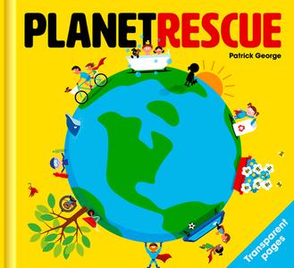 Planet Rescue di Patrick George edito da PatrickGeorge