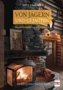 Von Jägern und Gejagten di Gert G. von Harling edito da Müller Rüschlikon