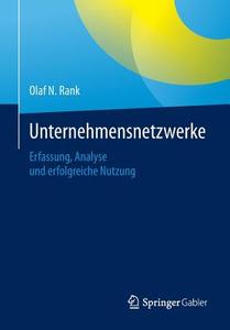 Unternehmensnetzwerke di Olaf N. Rank edito da Springer Fachmedien Wiesbaden