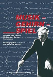 Musik - Gehirn - Spiel di Petsche edito da Birkhäuser Basel