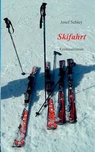 Skifahrt di Josef Schley edito da Books on Demand