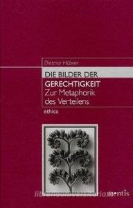 Die Bilder der Gerechtigkeit di Dietmar Hübner edito da Mentis Verlag GmbH