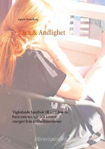 Barn & Andlighet di Agneta Strandberg edito da Books on Demand