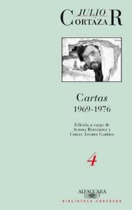 Cartas de Cortazar 4 (1969-1976) di Julio Cortazar edito da Alfaguara