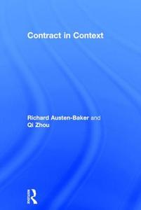 Contract in Context di Richard (Lancaster University Austen-Baker, Qi (University of Leeds Zhou edito da Taylor & Francis Ltd
