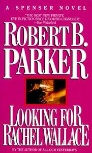 Looking for Rachel Wallace di Robert B. Parker edito da DELL PUB
