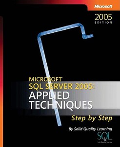 Microsoft Sql Server 2005 di Solid Quality Learning edito da Microsoft Press,u.s.