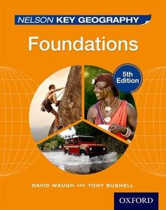 Nelson Key Geography Foundations Student Book di David Waugh edito da OUP Oxford