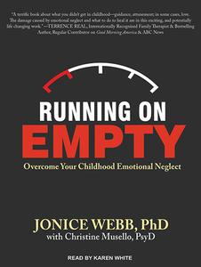 Running on Empty: Overcome Your Childhood Emotional Neglect di Jonice Webb, Christine Musello edito da Tantor Audio