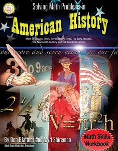 Solving Math Problems in American History, Grades 5 - 8 di Don Blattner, Myrl Shireman edito da Mark Twain Media