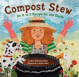 Compost Stew: An A to Z Recipe for the Earth di Mary Mckenna Siddals edito da TRICYCLE PR