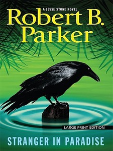 Stranger in Paradise di Robert B. Parker edito da Large Print Press