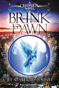 Brink Of Dawn di Jeff Altabef, Erynn Altabef edito da Evolved Publishing