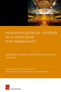 European Judicial Systems as a Challenge for Democracy di University of Bialystok - School of Law edito da Intersentia Ltd
