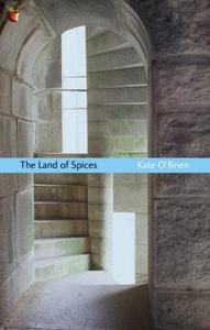 The Land Of Spices di Kate O'Brien edito da Little, Brown Book Group
