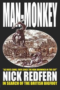 MAN-MONKEY - In Search of the British Bigfoot di Nick Redfern edito da cfz
