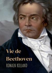 Vie de Beethoven di Romain Rolland edito da Books on Demand