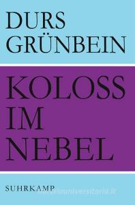 Koloß im Nebel di Durs Grünbein edito da Suhrkamp Verlag AG