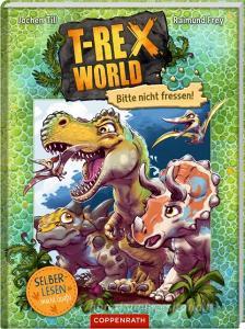 T-Rex World (Leseanfänger, Bd. 1) di Jochen Till edito da Coppenrath F