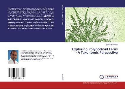 Exploring Polypodioid Ferns - A Taxonomic Perspective di Sabdar Rahaman edito da LAP Lambert Academic Publishing