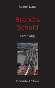 Brandts Schuld di Rainer Daus edito da Books on Demand