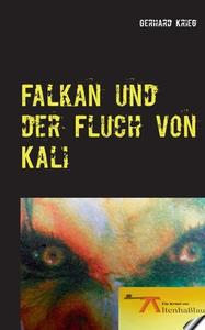 Falkan und der Fluch von Kali di Gerhard Krieg edito da Books on Demand