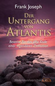 Der Untergang von Atlantis di Frank Joseph edito da AMRA Verlag