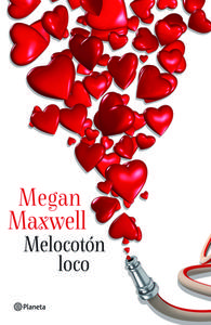 Melocoton Loco di Megan Maxwell edito da PLANETA PUB