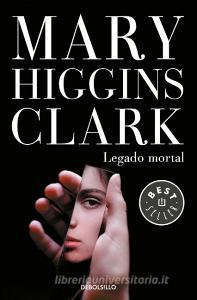 Legado Mortal / As Time Goes by di Mary Higgins Clark edito da DEBOLSILLO