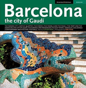 Barcelona: The City of Gaudi di Moix Llatzer edito da Triangle Postals