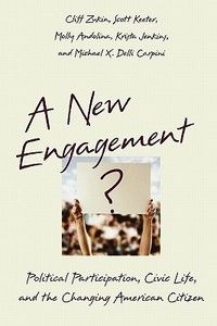 A New Engagement? di Cliff Zukin, Scott Keeter, Molly Andolina, Krista Jenkins, Michael X. Delli Carpini edito da Oxford University Press Inc