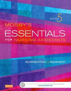 Mosby's Essentials For Nursing Assistants di Sheila A. Sorrentino, Leighann Remmert edito da Elsevier - Health Sciences Division