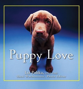 Puppy Love di Liz Palika edito da HOWELL BOOKS INC