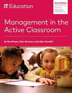 Management in the Active Classroom di Ron Berger, Dina Strasser, Libby Woodfin edito da El Education