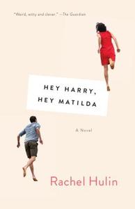 Hey Harry, Hey Matilda di Rachel Hulin edito da ANCHOR