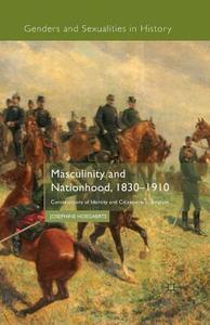 Masculinity and Nationhood, 1830-1910 di J. Hoegaerts edito da Palgrave Macmillan UK