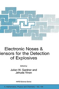 Electronic Noses & Sensors for the Detection of Explosives edito da SPRINGER NATURE
