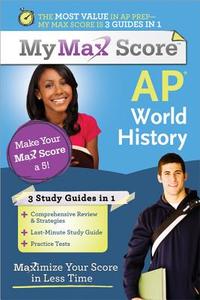 AP World History: Maximize Your Score in Less Time di Kirby Whitehead edito da SOURCEBOOKS INC