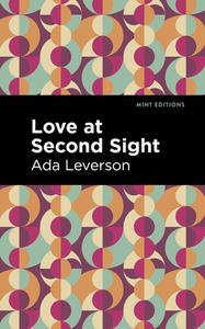 Love at Second Sight di Ada Leverson edito da Mint Editions