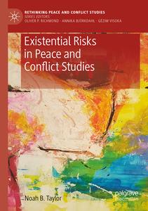 Existential Risks in Peace and Conflict Studies di Noah B. Taylor edito da Springer International Publishing