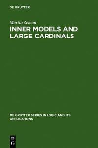 Inner Models and Large Cardinals di Martin Zeman edito da Walter de Gruyter