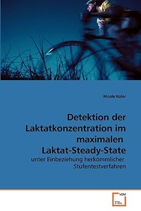 Detektion der Laktatkonzentration im maximalen  Laktat-Steady-State di Nicole Kolar edito da VDM Verlag Dr. Müller e.K.