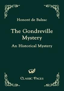 The Gondreville Mystery di Honoré de Balzac edito da Europäischer Hochschulverlag