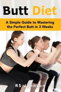 Butt Diet di Rs Johnson edito da Independently Published