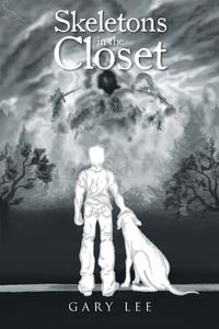 Skeletons in the Closet di Gary Lee edito da Page Publishing